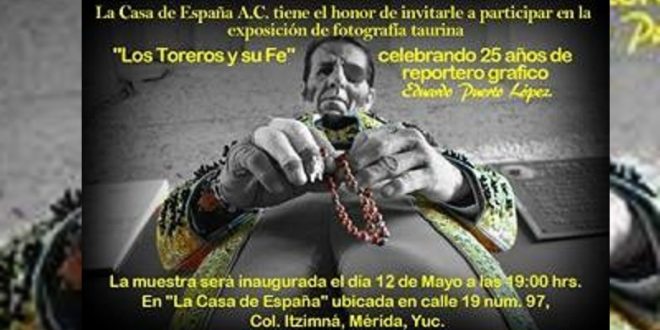 ‘Los Toreros y su Fe’, de Eduardo Puerto, se inaugura el día 12 en MÉRIDA, Yucatán (*Fotos*)